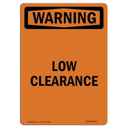 Signmission Safety Sign, OSHA WARNING, 24" Height, Aluminum, Low Clearance, Portrait OS-WS-A-1824-V-13314